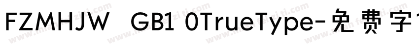 FZMHJW  GB1 0TrueType字体转换